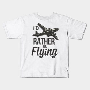 I'd Rather Be Flying. Retro Aircraft Kids T-Shirt